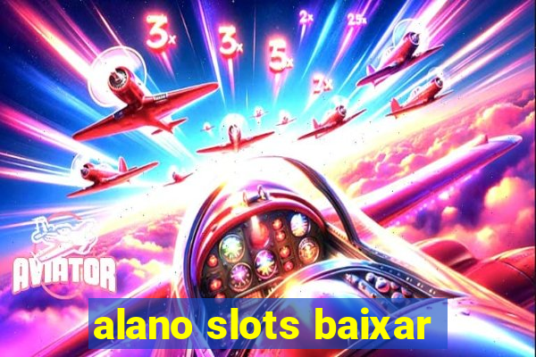 alano slots baixar